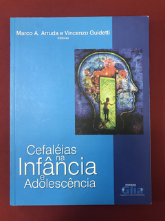 Livro - Cefaléias Na Infância E Adolescência - Seminovo
