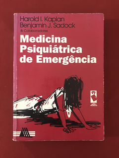 Livro - Medicina Psiquiátrica De Emergência - Harold I. K.