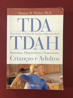 Livro - TDA/ TDAH - Crianças E Adultos - Thomas W. Phelan