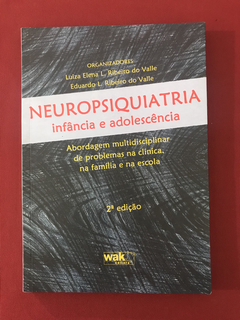 Livro - Neuropsiquiatria - Infância E Adolescência - Ed. Wak