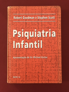Livro - Psiquiatria Infantil - Robert Goodman/ Stephen Scott