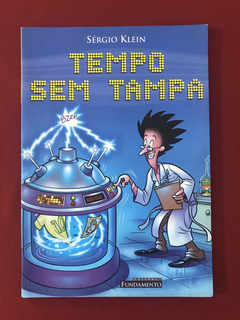 Livro - Tempo Sem Tampa - Sérgio Klein - Fundamento - Semin.