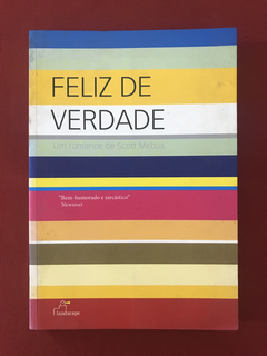 Livro - Feliz De Verdade - Scott Mebus - Ed. Landscape