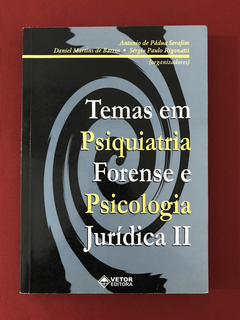 Livro- Temas Em Psiquiatria Forense E Psicologia Jurídica II