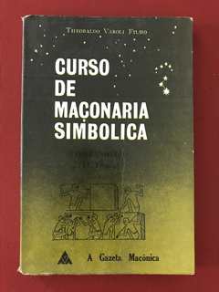 Livro - Curso De Maçonaria Simbolica - Theobald Varoli Filho