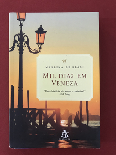 Livro - Mil Dias Em Veneza - Marlena De Blasi - Ed. Sextante