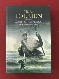 Livro- Contos Inacabados - J. R. R. Tolkien - Martins Fontes