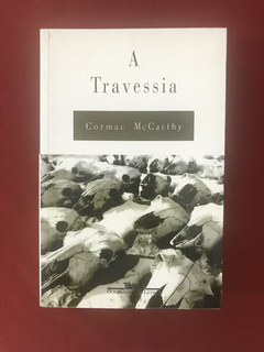 Livro - A Travessia - Cormac McCarthy - Ed. CIA Das Letras