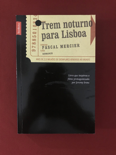 Livro - Trem Noturno Para Lisboa - Pascal Mercier - Seminovo