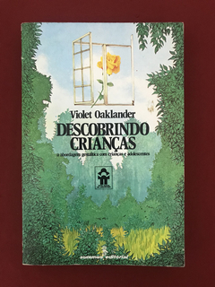Livro - Descobrindo Crianças - Violet Oaklander - Summus Ed.