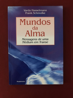 Livro - Mundos Da Alma - Frank Schmolke - Ed. Pensamento