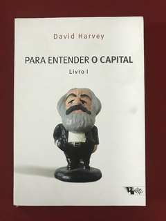 Livro - Para Entender O Capital - Livro I - David H. - Semin