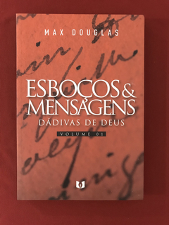 Livro - Esboços & Mensagens - Max Douglas - Seminovo