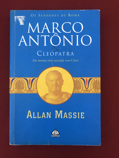 Livro - Marco Antônio & Cleópatra - Allan Massie - Ediouro