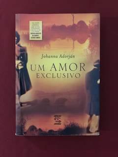 Livro - Um Amor Exclusivo - Johanna Adorján