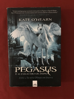 Livro - Pegasus E O Fogo Do Olimpo - Kate O'Hearn - Leya
