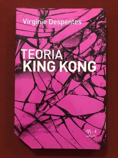 Livro - Teoria King Kong - Virginie Despentes - N-1 Edições - Seminovo