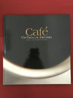 Livro - Café: Um Grão De História - Capa Dura - Seminovo