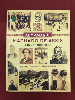 Livro - Almanaque Machado de Assis - Luiz Antonio Aguiar