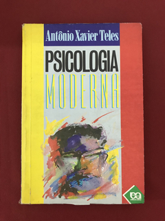 Livro - Psicologia Moderna - Antônio Xavier Teles - Ática