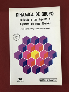 Livro - Dinâmica De Grupo - Jean-Marie Aubry - Seminovo