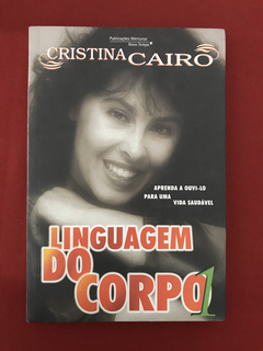 Livro - Linguagem Do Corpo 1 - Cristina Cairo - Seminovo