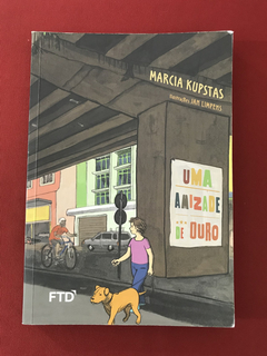 Livro - Uma Amizade De Ouro - Marcia Kupstas - Ed. FTD