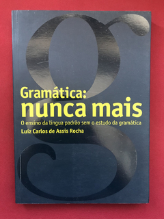 Livro - Gramática: Nunca Mais - Luiz Carlos de Assis - Semin