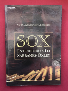 Livro - SOX - Entendendo A Lei Sarbanes-Oxley - Ed. Thomson