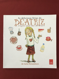 Livro - As Deliciosas Férias De Beatriz - Carla Pernambuco