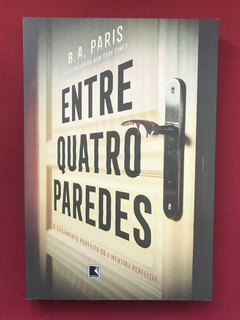 Livro - Entre Quatro Paredes - B. A. Paris - Seminovo