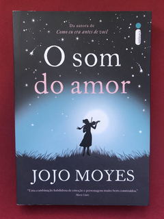 Livro - O Som Do Amor - Jojo Moyes - Intrínseca - Seminovo