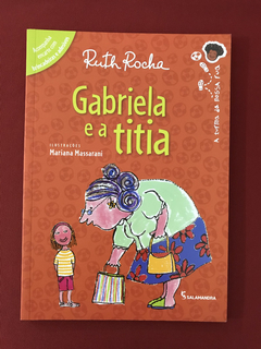 Livro - Gabriela E A Titia - Ruth Rocha - Seminovo