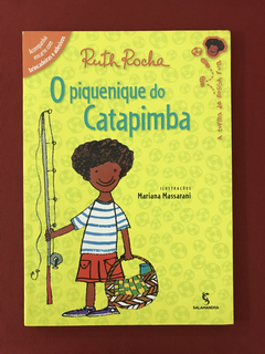 Livro - O Piquenique Do Catapimba - Ruth Rocha - Semin.