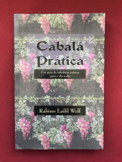 Livro - Cabalá Prática - Rabino Laibl Wolf - Ed. Maayanot