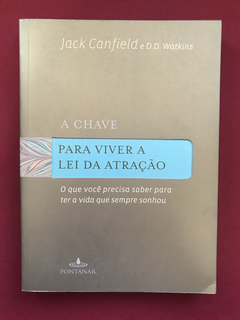 Livro - A Chave Para Viver A Lei Da Atração - Jack Canfield