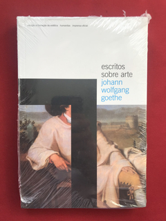 Livro - Escritos Sobre Arte - Johann Wolfgang Goethe - Novo