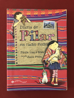Livro - Diário de Pilar Em Machu Picchu - Seminovo