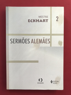 Livro - Sermões Alemães - Mestre Eckhart - Ed. Vozes