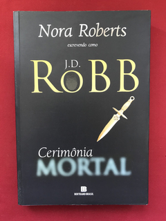 Livro - Cerimônia Mortal - Nora Roberts- Ed. Bertrand Brasil