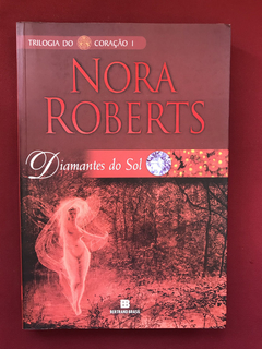 Livro - Diamantes Do Sol - Nora Roberts- Ed. Bertrand Brasil
