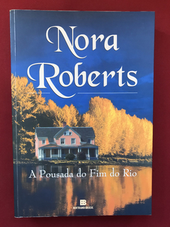 Livro - A Pousada Do Fim Do Rio - Nora Roberts