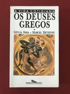 Livro - Os Deuses Gregos - Giulia Sissa E Marcel Detienne