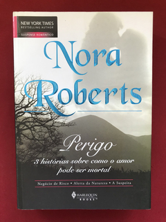 Livro - Perigo - Nora Roberts - Harlequin Books - Seminovo