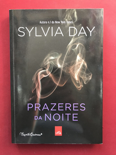 Livro - Prazeres Da Noite - Sylvia Day - Ed. Leya - Seminovo