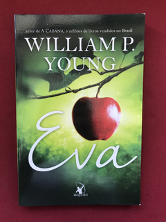 Livro - Eva - William P. Young - Ed. Arqueiro - Seminovo