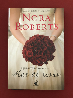 Livro - Mar De Rosas - Nora Roberts - Ed Arqueiro - Seminovo