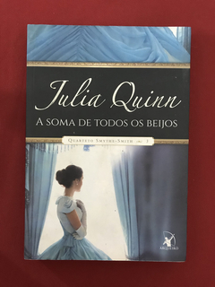 Livro - A Soma De Todos Os Beijos - Julia Quinn - Seminovo