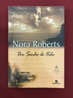 Livro - Um Sonho De Vida - Nora Roberts - Bertrand Brasil