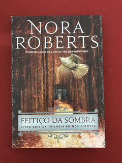 Livro - Feitiço Da Sombra - Nora Roberts - Seminovo